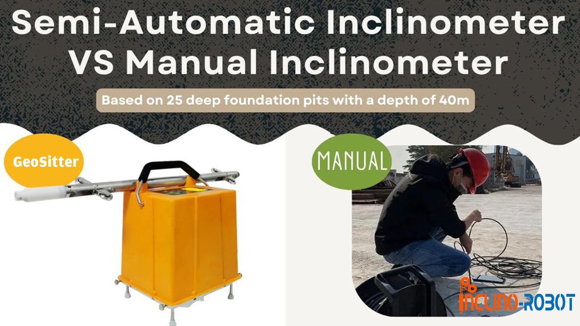 Revolutionizing Geotechnical Monitoring| Inclino-Robot VS Traditional Manual Inclinometer 