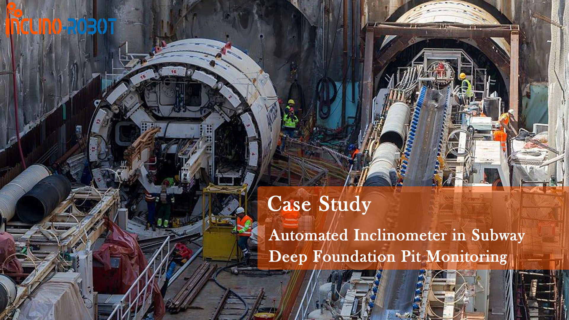 Case Study: How the Automated Inclinometer, Inclino-Robot Excels in Subway Deep Foundation Pit Monitoring