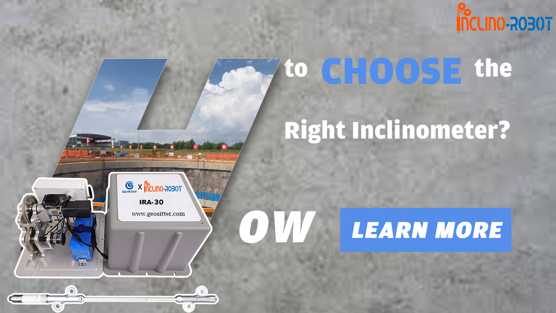 How to Choose the Right Inclinometer: 8 Factors for Accurate Geotechnical Monitoring?